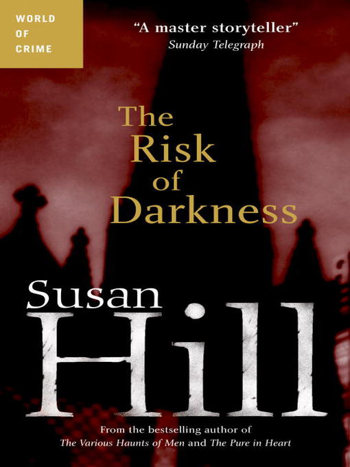 Title details for The Risk of Darkness by Susan Hill - Wait list